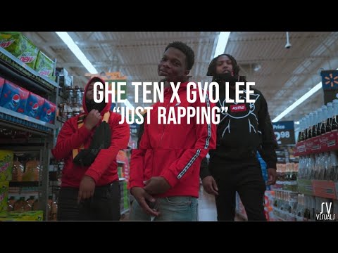 GHE TEN x GVO LEE - “Just Rapping” (🎥@ShayVisuals)