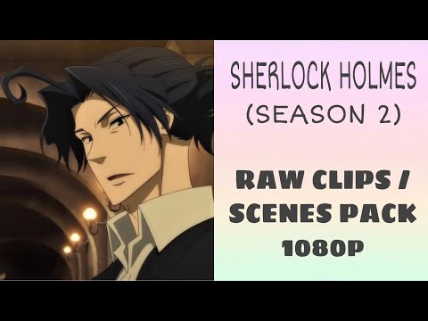 Sherlock Holmes RAW clips/scenes pack 1080p | Moriarty the Patriot S2