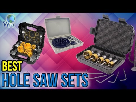 8 best hole saw sets