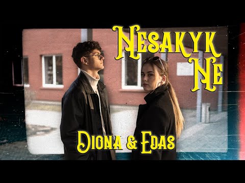 DIONA & EDAS - Nesakyk ne (Official Lyric Video)