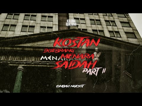 LANJUTAN ! NGE KOST DI DEKAT MENARA SAIDAH PART 2