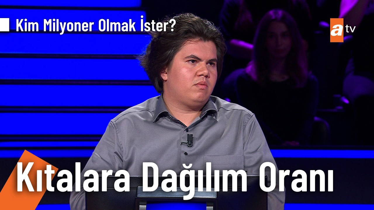 Türkiye topraklarının Asya ve Avrupa kıtalarına dağılım oranı -Kim Milyoner Olmak İster? 1254. Bölüm