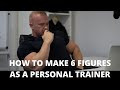 How to earn 6 figures as a Personal Trainer - Sam Pearce IFBB Pro