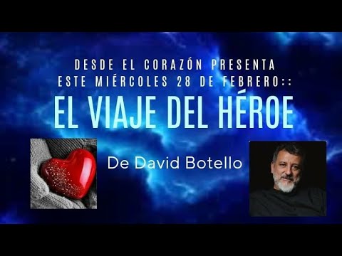 Programa Espiritual 11, David Botello, Tema: El Viaje del Heroe (primera parte)