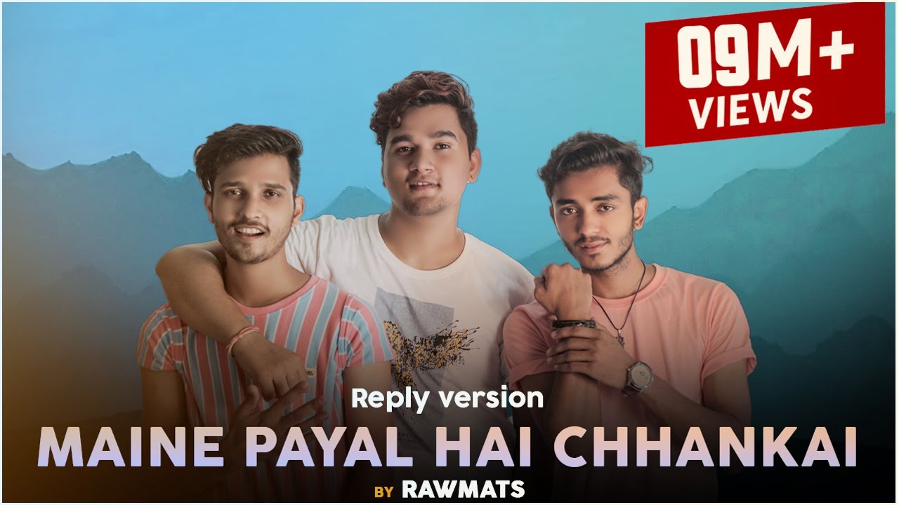 Maine Payal Hai Chhankai Reply Version| Rawmats Lyrics