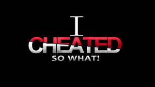 I Cheated So What Stage Play!