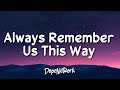 Lady Gaga - Always Remember Us This Way (Lyrics)