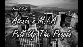 Alesia x M.I.A - Pull up the People