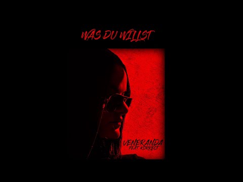 Veneranda X Korrect - Was du willst (OFFICIAL VIDEO)