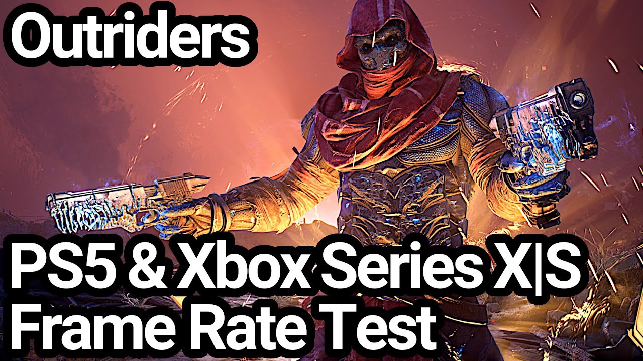Outriders PS5 and Xbox Series X|S Frame Rate Test - YouTube