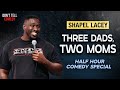 Three Dads Two Moms Shapel Lacey Half Hour Stand Up Comedy Special