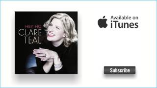 Clare Teal - Love Is The Sweetest Things