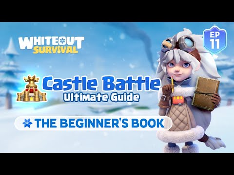 Essential Guide&Tips for Castle Battle| Beginner's Book | Whiteout Survival