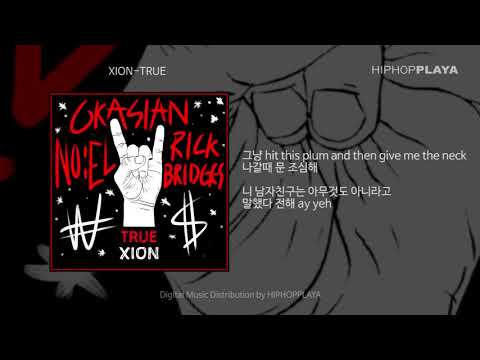 [Lyric Video] Xion(시온) - TRUE feat. NO:EL(노엘), Okasian(오케이션), Rick Bridges(릭브릿지)