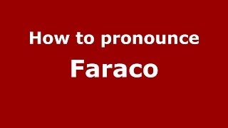 How to pronounce Faraco