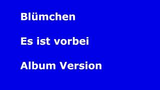 Blümchen   Es ist vorbei Album Version