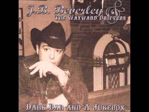 Wayward Drifter - J.B. Beverley & The Wayward Drifters.wmv