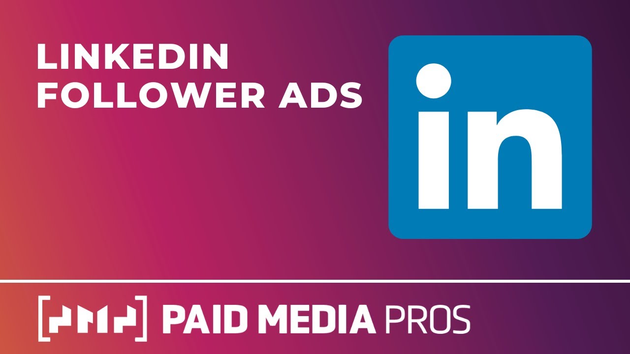 LinkedIn Follower Ads