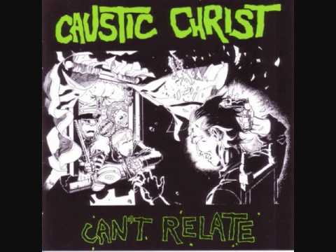 Caustic Christ- Life is No Longer Amusement