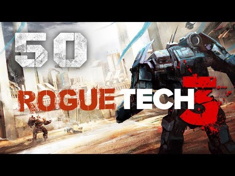 Building the Leviathan! 200 ton Superheavy Mech! ★ 3rd RogueTech Battletech 2018 Mod Playthrough #50