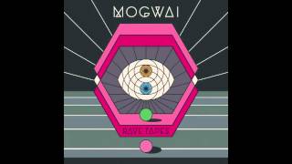Mogwai - Hexon Bogon