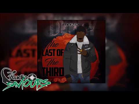 Looney Ft DeepGreen - Hard Times (Last Of The Third) | Audio Saviours