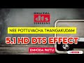 Nee Pottuvacha Thangakudam Tamil 5 1 Dts Effect Song Ennodapattu