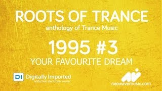 Neowave - Roots Of Trance 1995 (Part 3 Your Favourite Dream)