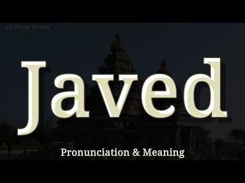 Javed - Pronunciation and Meaning