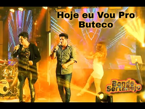 Hoje eu vou pro Buteco Bonde Sertanejo AO VIVO