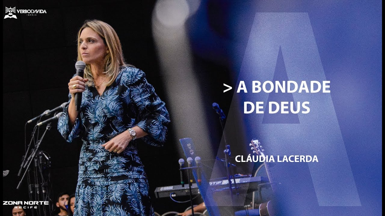 A BONDADE DE DEUS | Cláudia Lacerda | 13/09/2018