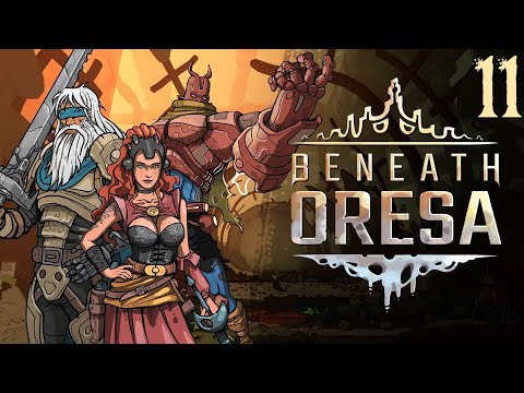 SB Plays Beneath Oresa 11 - Greasing The Cylinder