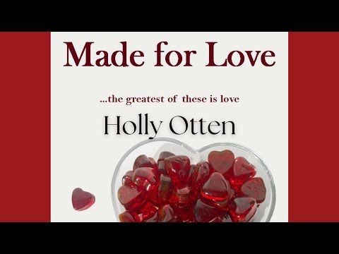 Liquid Love-Preface & Hugs Heal-Ch. 1-Made for Love by Holly Otten