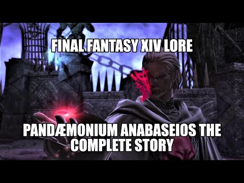 Pandaemonium Anabaseios The Complete Story (FFXIV Lore)