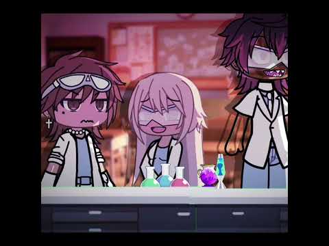 You’re supposed to be my lab partner || gacha trend || not og || DESC