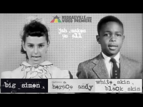 Big Simon feat. Horace Andy - White Skin Black Skin [Official Video 2020]