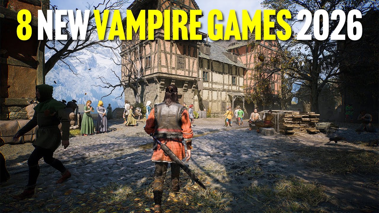 8 Best VAMPIRE Games of 2026 | New & Upcoming RPG, Horror & Open-World Releases