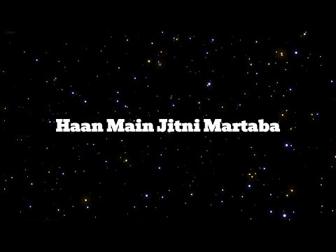 Haan Main Jitni Martaba | Fan/Subs Requested | Hindi Song