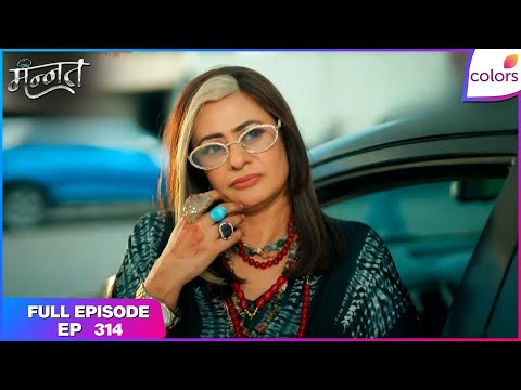 Mannat Har khushi paane ki | Full Episode - 314 | Arzoo's Plan Against Yashika | Colors TV