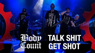 BODY COUNT - Talk Shit, Get Shot - LIVE