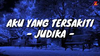 Aku Yang Tersakiti - Judika (Lirik with English translation)