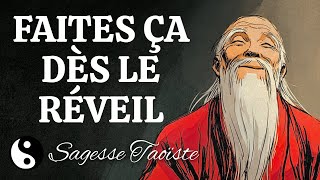 COMMENT LES MAÎTRES TAOÏSTES SE RÉVEILLENT HEUREUX CHAQUE MATIN