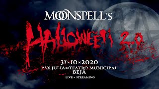 MOONSPELL - HALLOWEEN 2.0 - LIVE STREAM - 31-10-2020 - Beja
