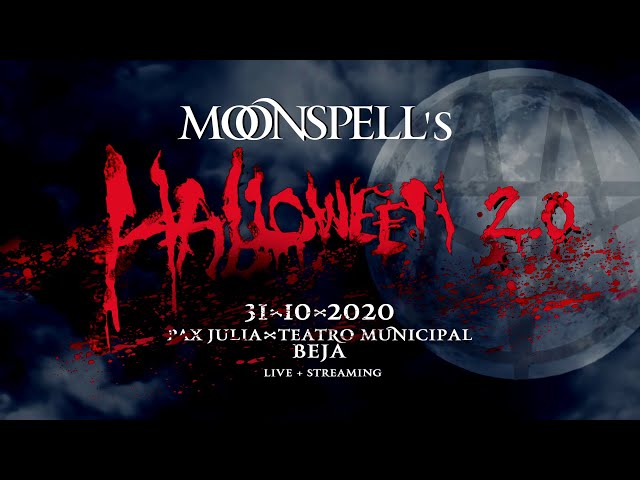 MOONSPELL - HALLOWEEN 2.0 - LIVE STREAM - 31-10-2020 - Beja