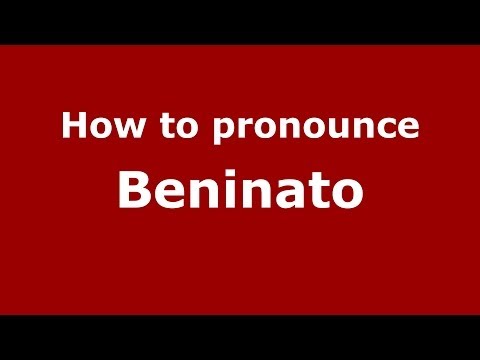 How to pronounce Beninato