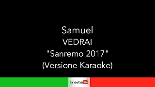 Samuel - Vedrai Sanremo 2017 (Base Musicale Karaoke Cover)