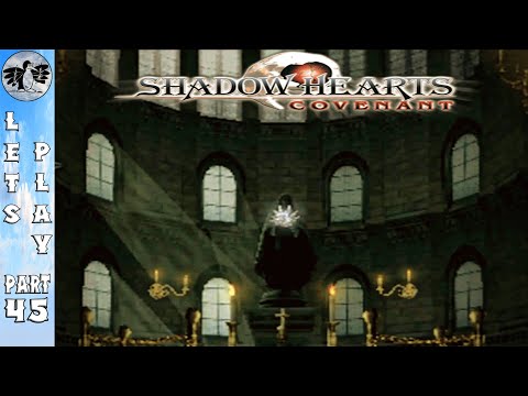 Let's Play Shadow Hearts 2 Part 45 [PS2] Queen's Garden (Blind)