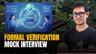 FORMAL VERIFICATION MOCK INTERVIEW | SV, UVM | Download VLSI FOR ALL App | Best VLSI Training INDIA