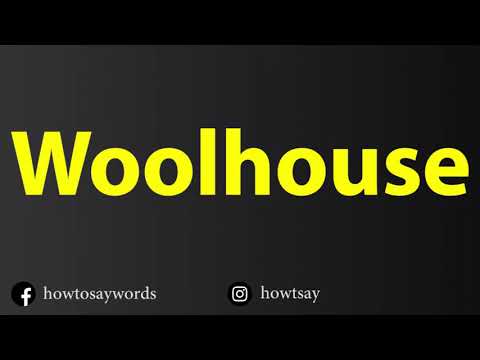 How To Pronounce Woolhouse