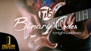 Tonight We Sleep - Binary Codes (Official Music Video)